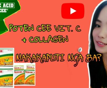 POTEN CEE VITAMIN C + COLLAGEN NAKAKAPUTI NGA BA ITO?