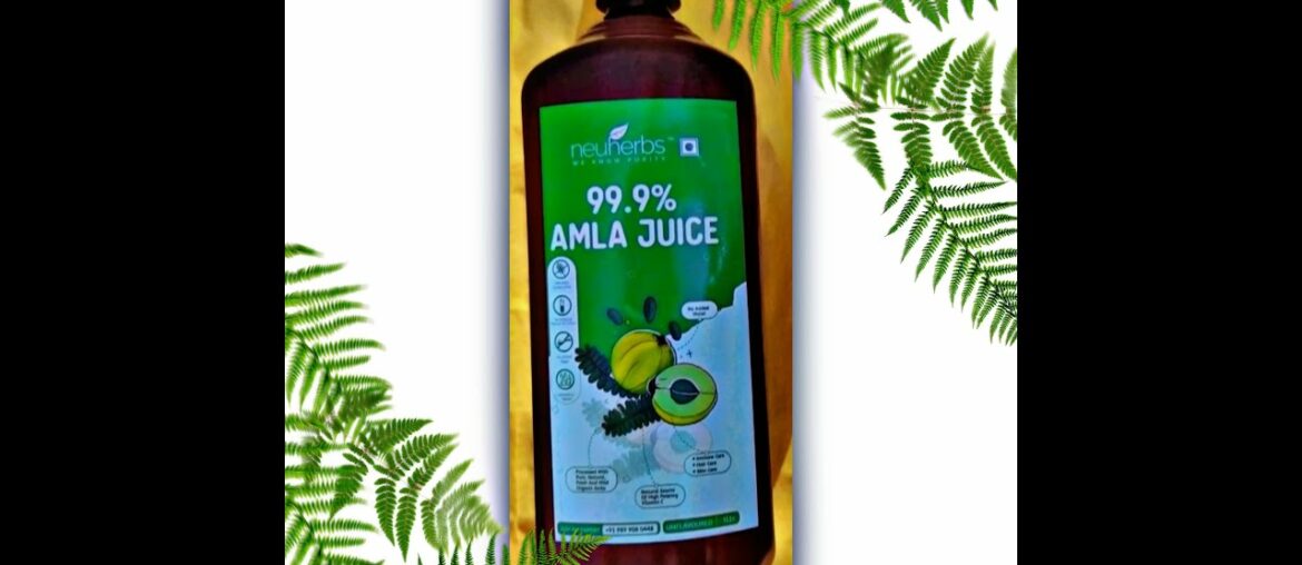 Neuherbs Amla Juice || For better Immunity and Digestion || Benefits and Review