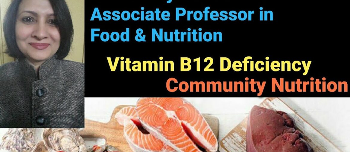 Community Nutrition, B.H.Sc3 :Vitamin B12 Deficiency