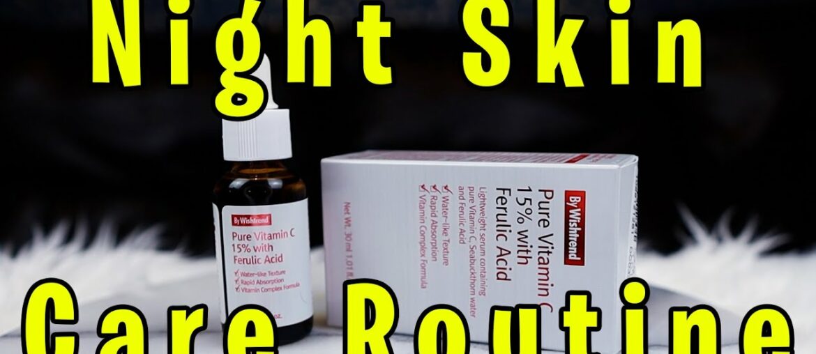 My Nightly Skincare Routine || Ft. Wishtrend Vitamin C Serum