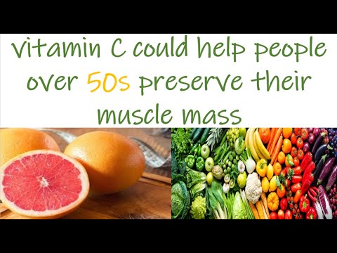 How vitamin C could help over 50s to preserve their muscle mass?