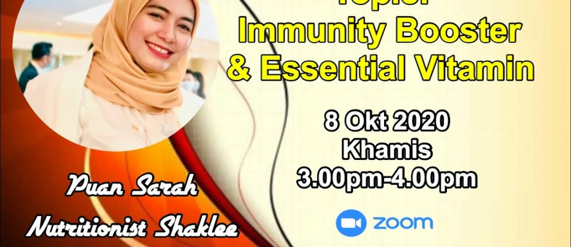 Kelas Nutrisi Diamond: Immunity Booster & Essential Vitamin Bersama Puan Sarah | 8 Okt 2020