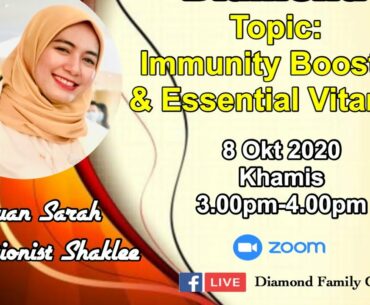 Kelas Nutrisi Diamond: Immunity Booster & Essential Vitamin Bersama Puan Sarah | 8 Okt 2020