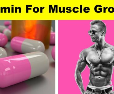 Vitamin For Muscle Growth And Maintain ? Bodybuilding.