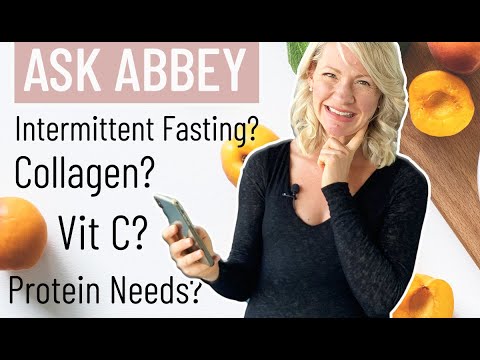 ASK ABBEY | Collagen Supplements, Intermittent Fasting, Protein Needs, Whoosh Effect & MORE!