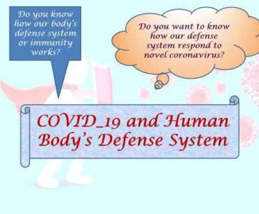 COVID-19 and Human Body's  Defense System