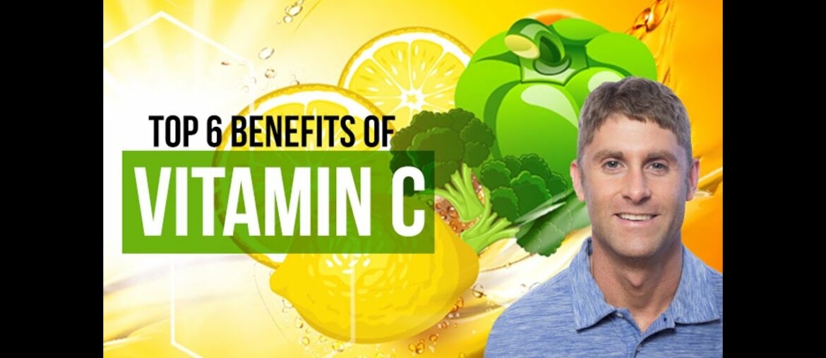 Top 6 Benefits of Vitamin C and How to Optimize Your Levels