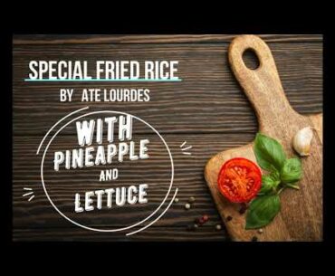 Fried Rice With Pineapple and Lettuce//  to strengthen the immune system