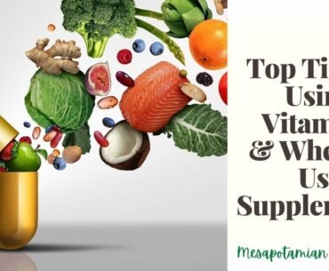 How To Best Use Vitamin Supplements: Benefits of Vitamins & Warnings