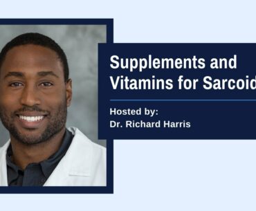 Supplements and Vitamins for Sarcoidosis