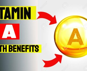 Vitamin A Explained - What does Vitamin A do for You?