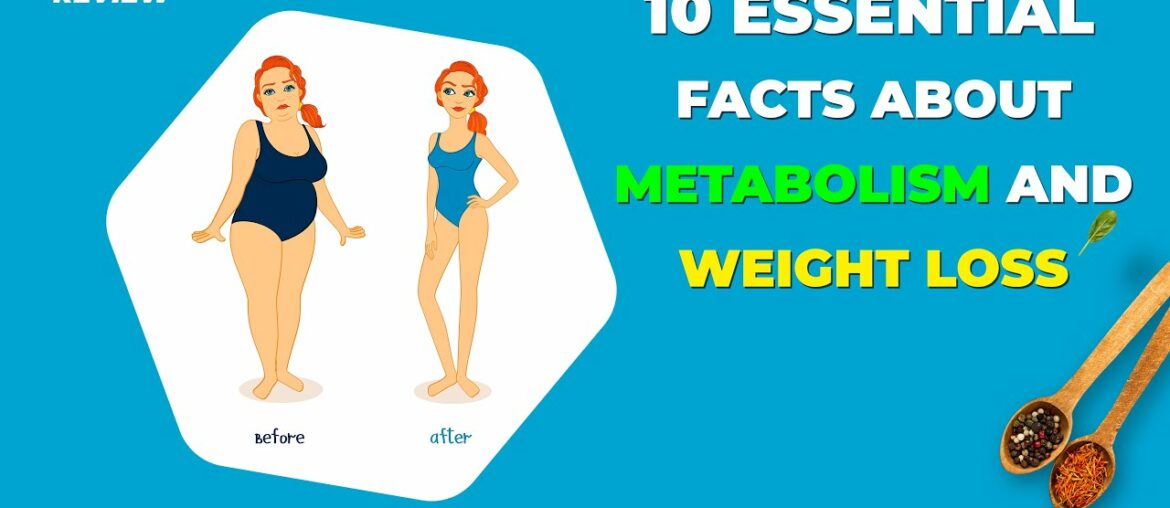 10 Essential Facts about Metabolism and Weight Loss