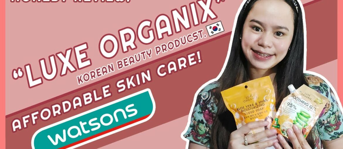 LUXE ORGANIX | KOREAN BEAUTY PRODUCTS | MURANG PAMPAKINIS NG BALAT | HONEST REVIEW | IdaRu PH