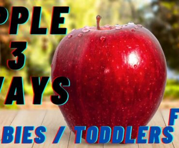 Apple Puree For Babies | Apple 3 Ways For Babies | Apple Benefits For Babies | Baby Food Recipes