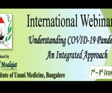 Day 1 of International Webinar on Understanding COVID-19 Pandemic- An Integrated Approach