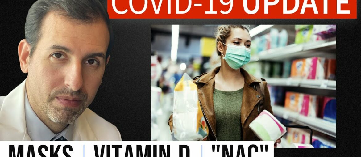 Coronavirus Update 111: Masks; New Vitamin D Data and COVID 19; NAC