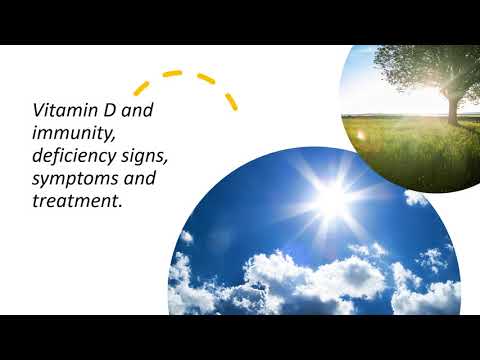 Vitamin D and immunity, deficency signs ,symptoms and treatment.