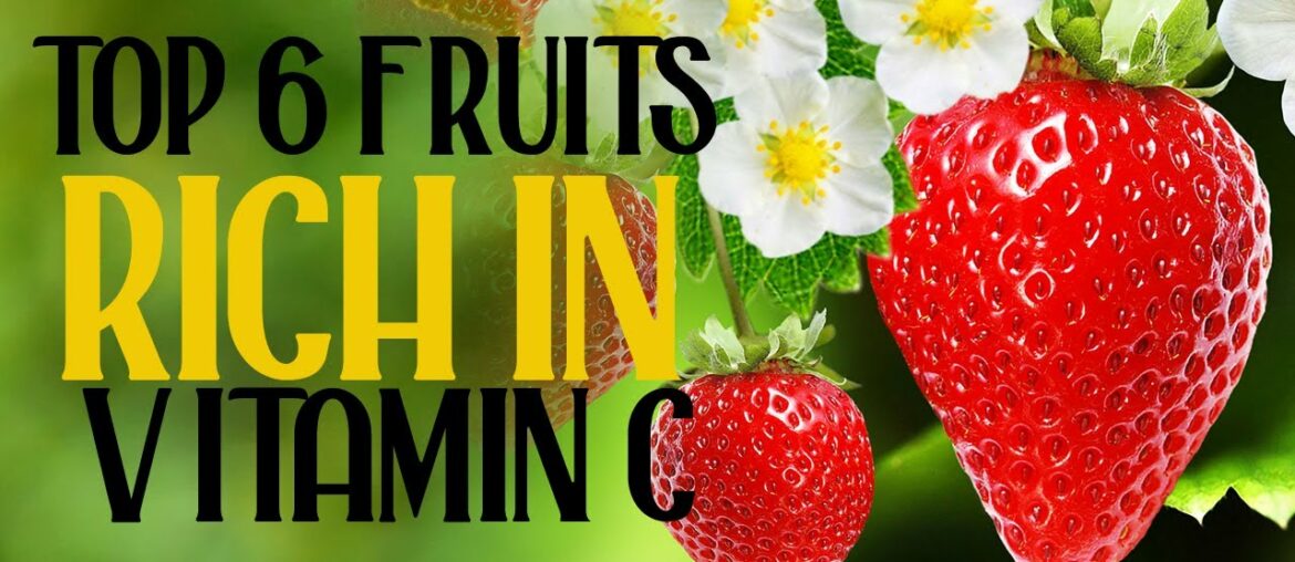Top 6 Fruits High in vitamin C | Immunity boosting Foods | vitamin c benefits
