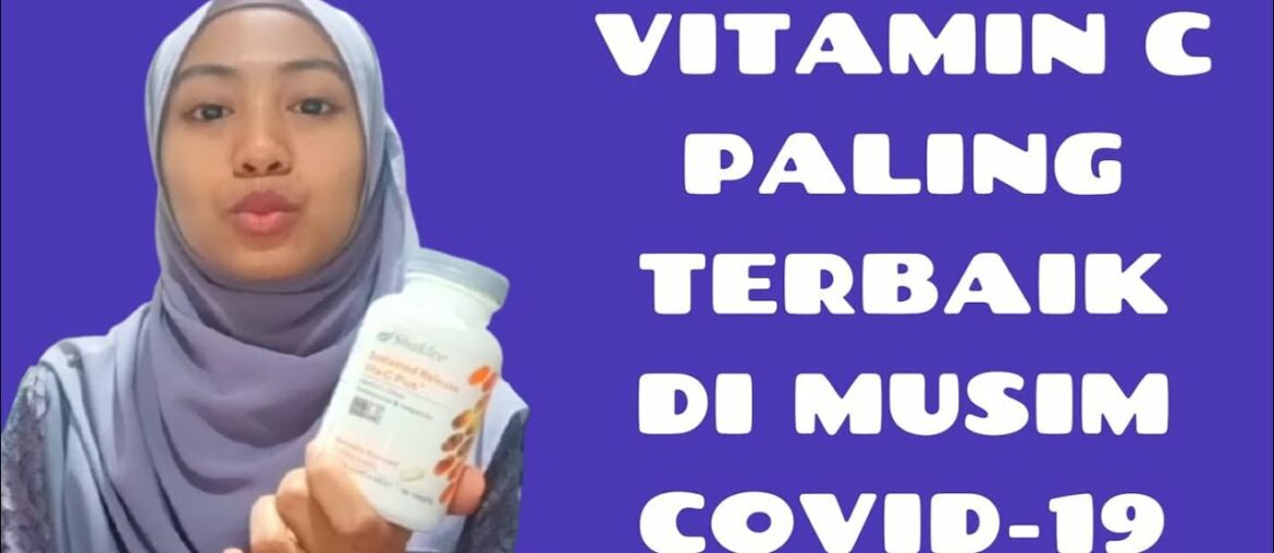 Vitamin C PALING TERBAIK di Musim Covid-19