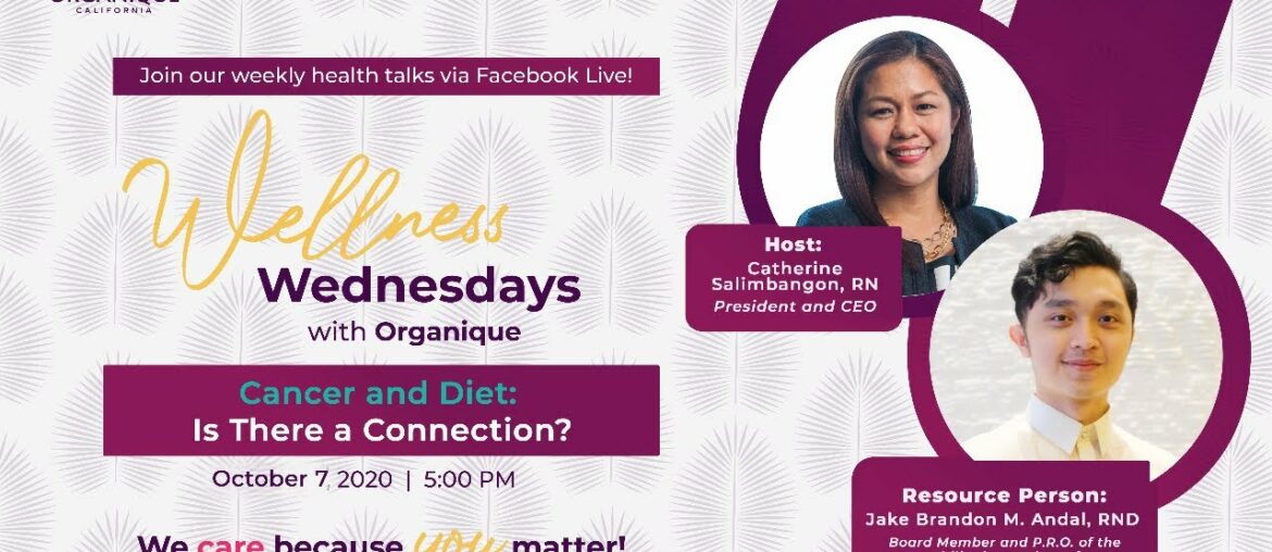 Cancer and Diet: Is There a Connection? | Wellness Wednesdays with Organique | October 7, 5 PM