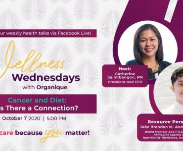 Cancer and Diet: Is There a Connection? | Wellness Wednesdays with Organique | October 7, 5 PM