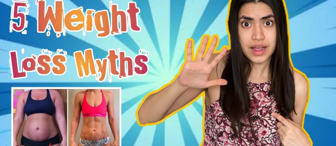 5 WEIGHT LOSS mistakes or myths that we should STOP NOW !