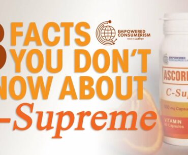 8 Facts you don't know about C-Supreme Vitamin C (by Empowered Consumerism)