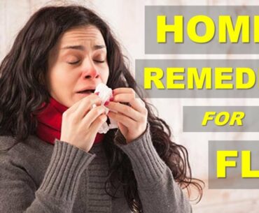 Home Remedies for Flu and Sore Throat