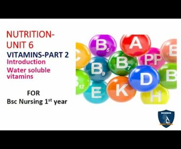 vitamins- part 2|Nutrition| water soluble vitamins -B & C| Bsc nursing first year| Science easy tech