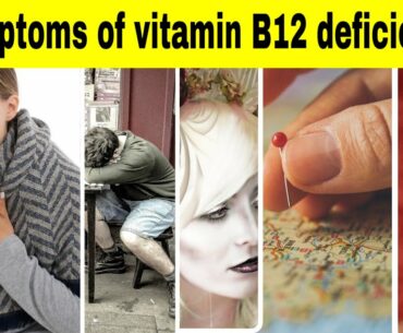 Symptoms of vitamin B12 deficiency