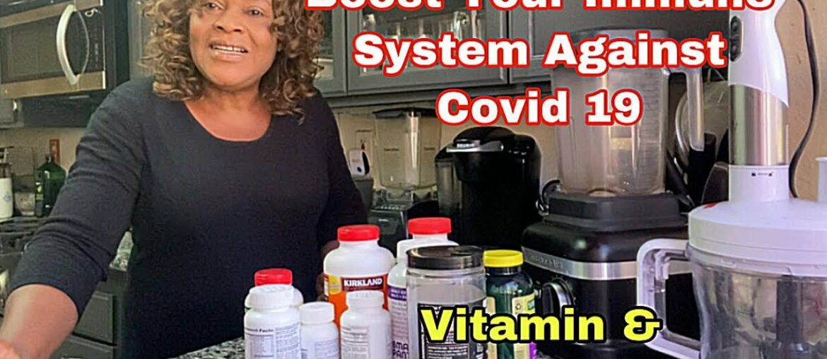 COVID 19 VITAMINS AND SUPPLEMENTS to BOOST your IMMUNE system