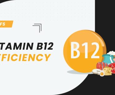 Vitamin B12 | Vitamin B12 Deficiency