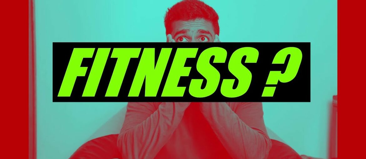 Everything about Fitness | What is physical fitness ? Part 1