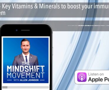 #39 - Key Vitamins & Minerals to boost your immune system