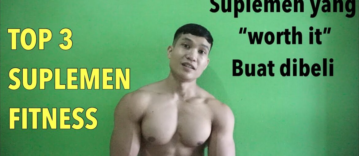 3 SUPLEMEN FITNESS TERBAIK