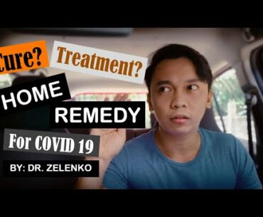 Home Remedy TREATMENT for COVID 19