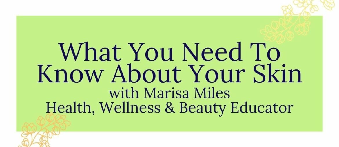 Interview With: Marisa Miles, Health, Wellness & Beauty Educator