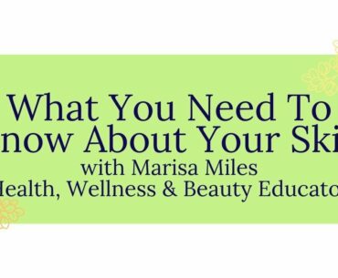 Interview With: Marisa Miles, Health, Wellness & Beauty Educator