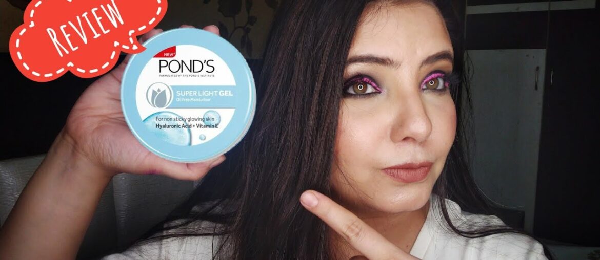 Review | Ponds Super Light Gel Oil-Free Moisturizer with Hyaluronic Acid & Vitamin E | Swati Rohila