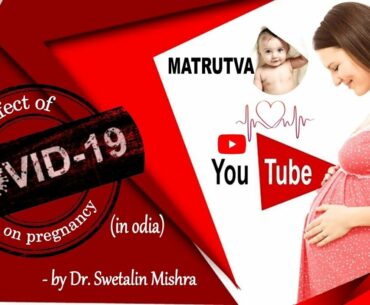 Effects of covid19 on pregnancy| effects of covid 19 on fetus| corona virus and pregnancy| in odia