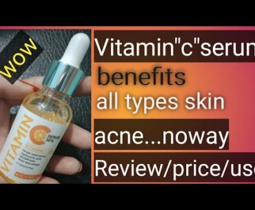 vitamin"c"grape seed serum"all types skin"benefits/use/review/price #Azra'sparlour
