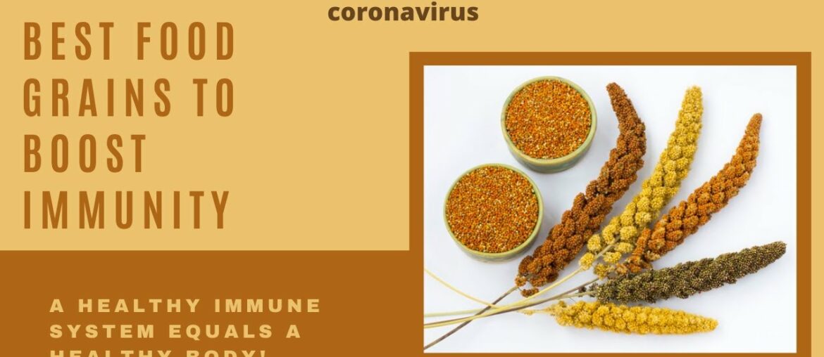 Covid-19 Update | Best Food Grains to Boost Immunity | How to Boost Immunity Naturally with Millets