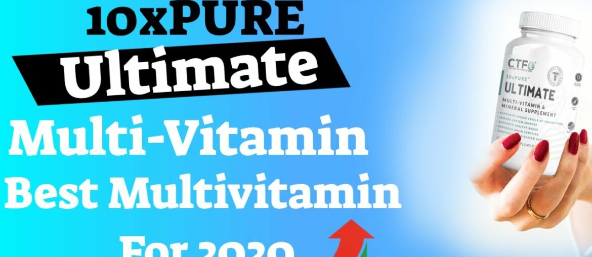 multivitamin 2020 -  best adult multivitamins video reviews (2020 newest) CTFO 10x Pure