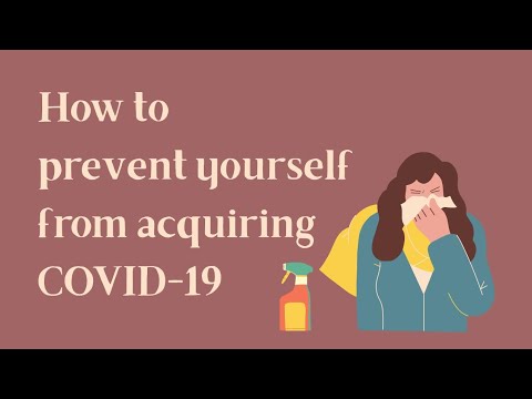 HOW TO PREVENT OURSELVES FROM ACQUIRING COVID-19