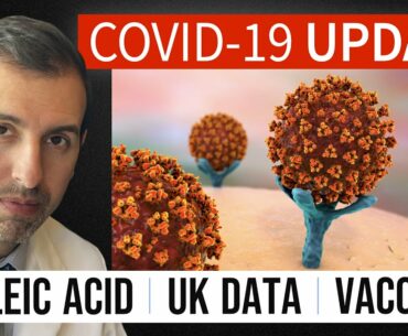 Coronavirus Update 112: Linoleic Acid; Vaccines; UK COVID 19 Data