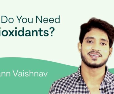 Importance of Antioxidants | Benefits of Antioxidants | OZiva | Ft. Mann Vaishnav
