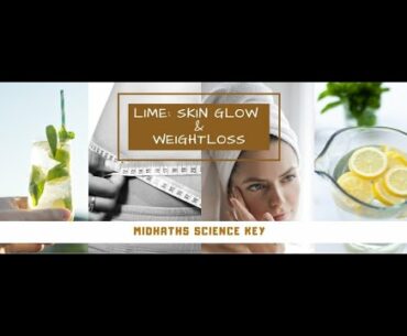 Nutritional Facts and Health Benefits of Lime || Skin care & Weight loss tips ||