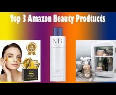 Top 3 Best Beauty Products 2020 || Available on Amazon || t3b