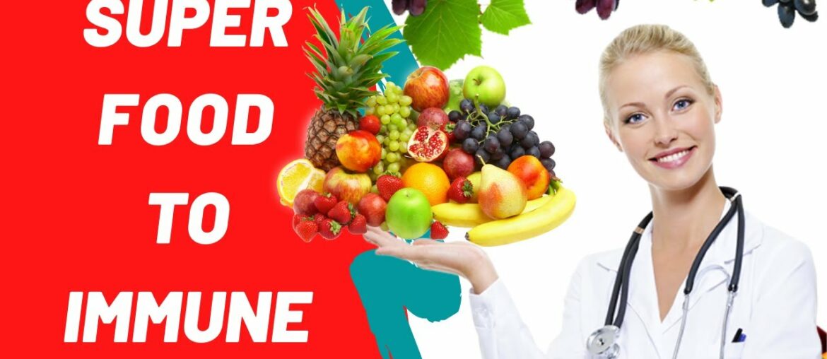 Immune System - Top 7 Super Food to Boost Immune