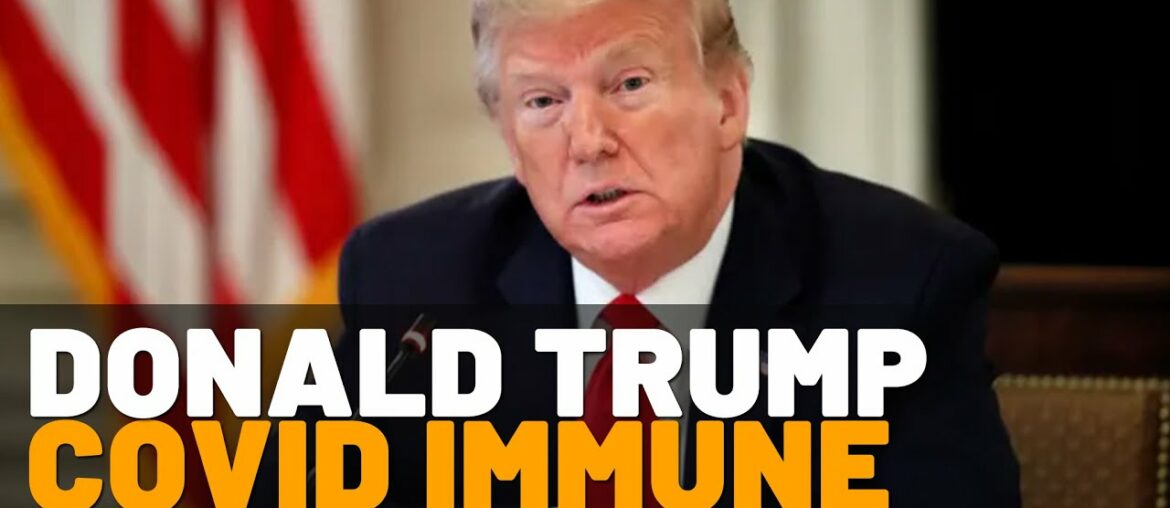 Donald Trump Declares He's 'Immune' After Coronavirus Diagnosis